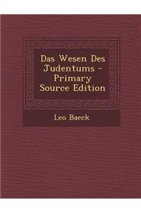Das Wesen Des Judentums - Primary Source Edition