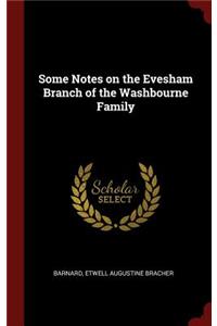 Some Notes on the Evesham Branch of the Washbourne Family