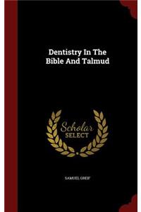Dentistry in the Bible and Talmud