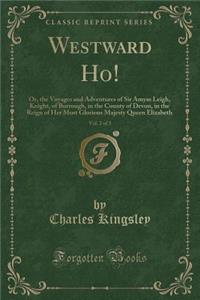 Westward Ho!, Vol. 2 of 3