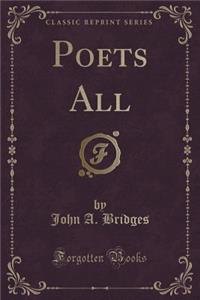 Poets All (Classic Reprint)