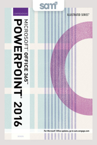 Bundle: Illustrated Microsoft Office 365 & PowerPoint 2016: Comprehensive, Loose-Leaf Version + Sam 365 & 2016 Assessments, Trainings, and Projects with 2 Mindtap Reader Printed Access Card