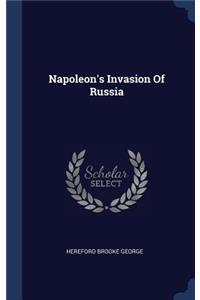 Napoleon's Invasion Of Russia