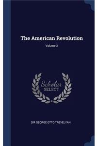 The American Revolution; Volume 2