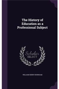 History of Education as a Professional Subject