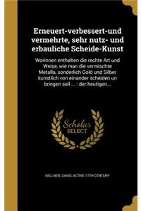 Erneuert-Verbessert-Und Vermehrte, Sehr NU Tz- Und Erbauliche Scheide-Kunst