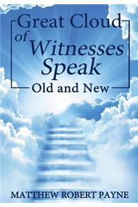 Great Cloud of Witnesses Speak