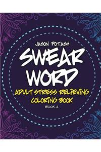 Swear Word Adult Stress Relieving Coloring Book - Vol.2