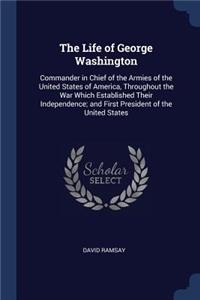 The Life of George Washington