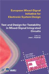 Test and Design-For-Testability in Mixed-Signal Integrated Circuits