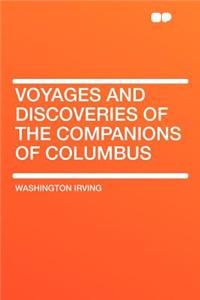 Voyages and Discoveries of the Companions of Columbus