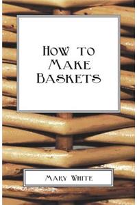 How To Make Baskets