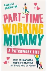 Part-Time Working Mummy