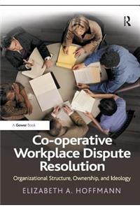 Co-Operative Workplace Dispute Resolution