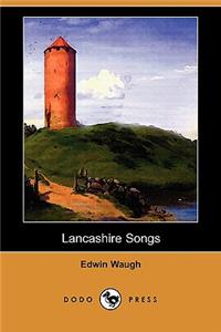 Lancashire Songs (Dodo Press)