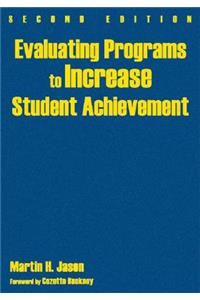 Evaluating Programs to Increase Student Achievement