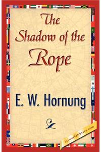 The Shadow of the Rope
