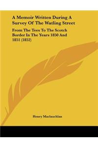 A Memoir Written During A Survey Of The Watling Street
