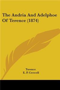 The Andria And Adelphoe Of Terence (1874)