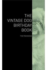 The Vintage Dog Birthday Book - The Pekingese