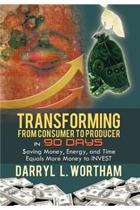 Transforming from Consumer to Producer in 90 Days