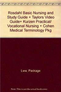 Rosdahl Basic Nursing and Study Guide + Taylors Video Guide+ Kurzen Practical/ Vocational Nursing + Cohen Medical Terminology Pkg