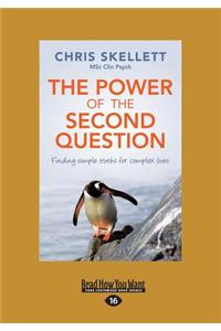 The Power of the Second Question