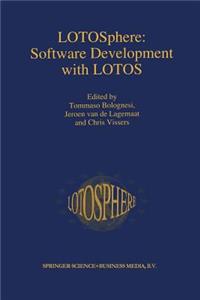 Lotosphere: Software Development with Lotos
