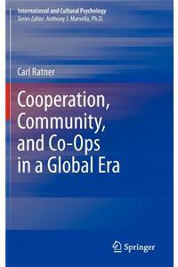 Cooperation, Community, and Co-Ops in a Global Era