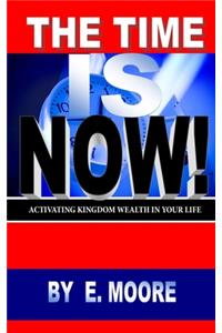 The Time Is Now!