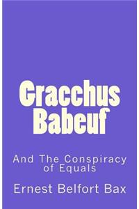 Gracchus Babeuf and the Conspiracy of Equals