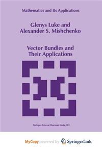 Vector Bundles and Their Applications