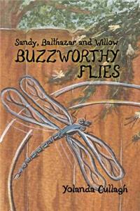 Sandy, Balthazar, and Willow Buzzworthy Flies
