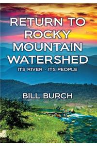 Return to Rocky Mountain Watershed