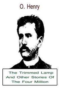 Trimmed Lamp And Other Stories Of The Four Million