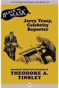 Jerry Tracy, Celebrity Reporter