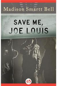 Save Me, Joe Louis