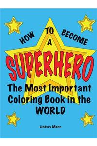 How to Become a Superhero