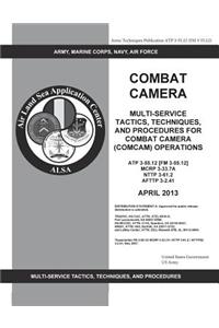 Army Techniques Publication ATP 3-55.12 (FM 3-55.12) Combat Camera