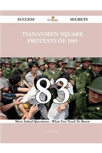 Tiananmen Square Protests of 1989 83 Success Secrets - 83 Most Asked Questions on Tiananmen Square Protests of 1989 - What You Need to Know