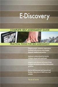 E-Discovery Complete Self-Assessment Guide