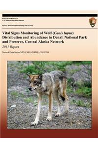 Vital Signs Monitoring of Wolf (Canis lupus) Distribution and Abundance in Denali National Park and Preserve, Central Alaska Network