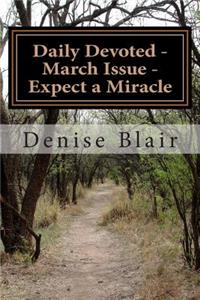 Daily Devoted - March Issue - Expect a Miracle