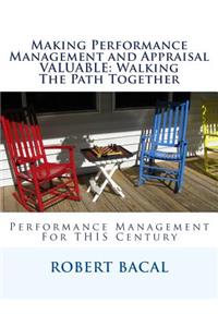 Making Performance Management and Appraisal VALUABLE