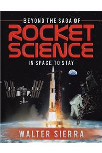 Beyond the Saga of Rocket Science