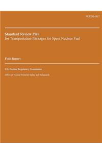 Standard Review Plan for Transportation Packages for Spent Nuclear Fuel