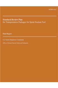 Standard Review Plan for Transportation Packages for Spent Nuclear Fuel