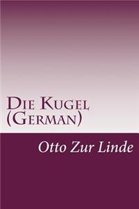 Die Kugel (German)