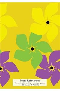 Stress Buster Journal for Minimizing Anxiety and Reducing Stress - 160 pages with Prompts