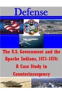 U.S. Government and the Apache Indians, 1871-1876